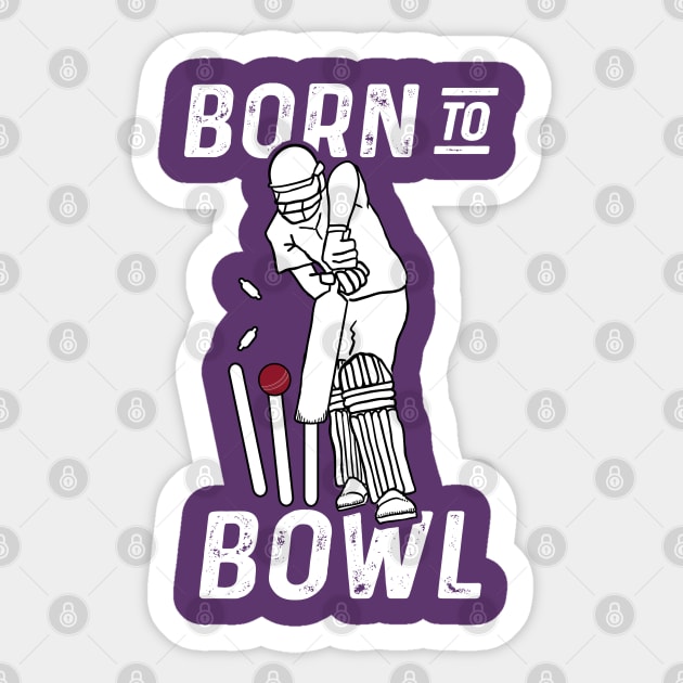 Cricket Player Bowler Born To Bowl 2 Cricket Fan Sticker by atomguy